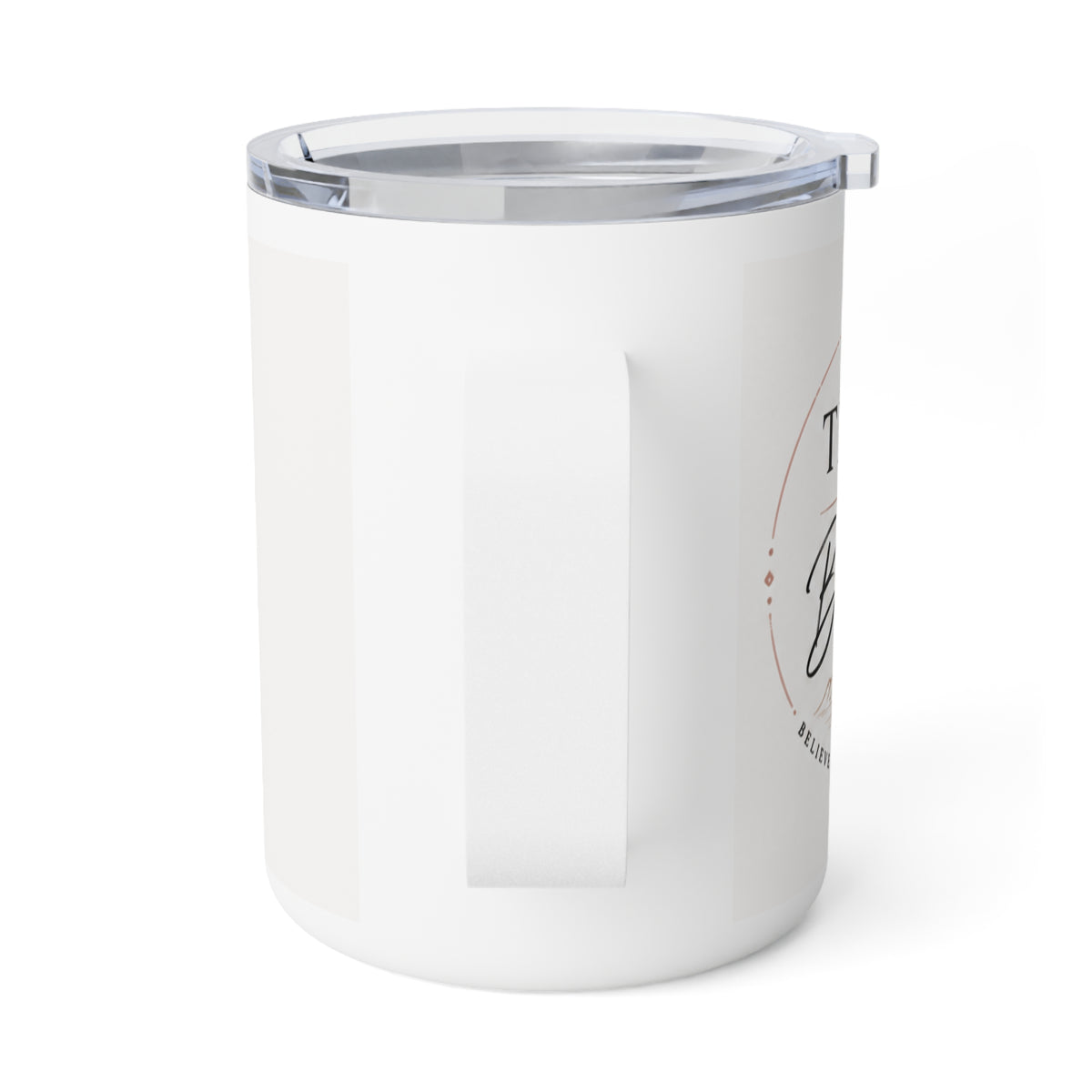 Trust & Believe Insulated Travel Mug — 10oz