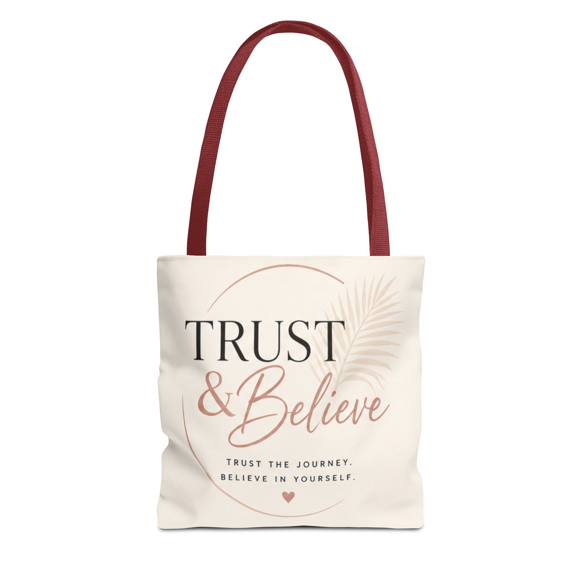 Trust & Believe Tote Bag — Motivational Canvas Shopper