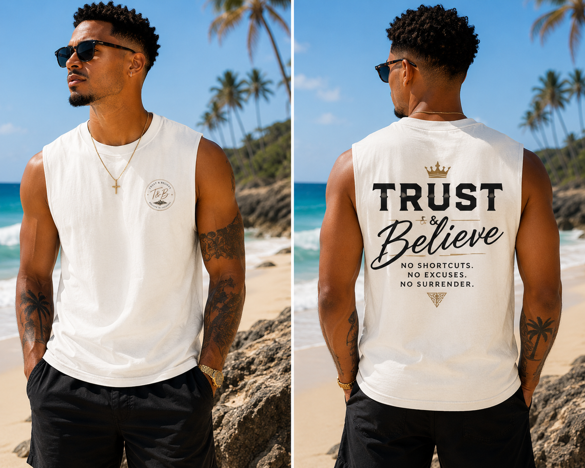 Trust & Believe Muscle Tank — Inspirational Workout Tank Top