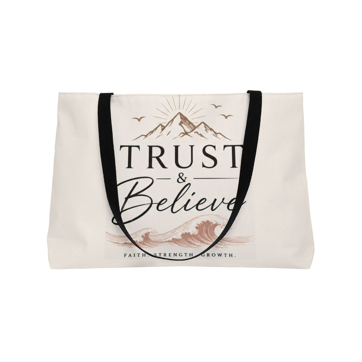 Weekender Tote Bag — "Trust & Believe" Inspirational Canvas Travel Tote