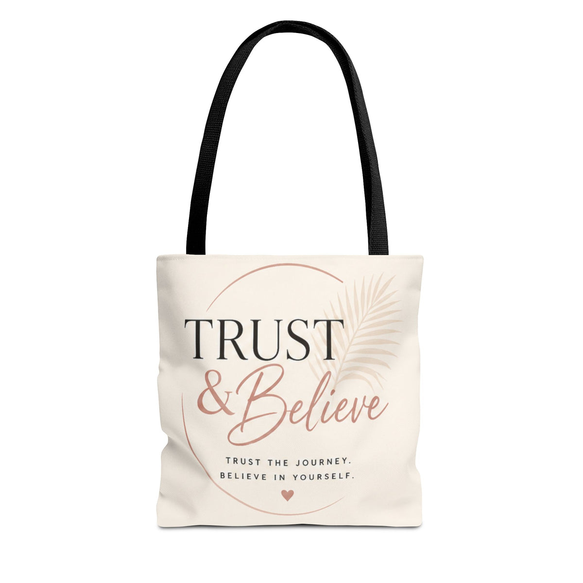 Trust & Believe Tote Bag — Motivational Canvas Shopper