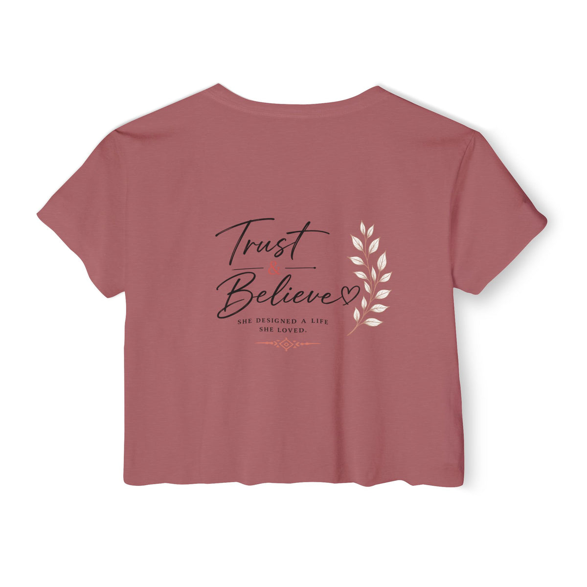 Trust & Believe Crop Top — Feminine Festival Graphic Tee